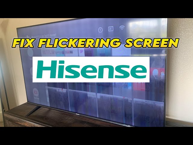 Hisense TV Flickering: Simple Solutions Guide