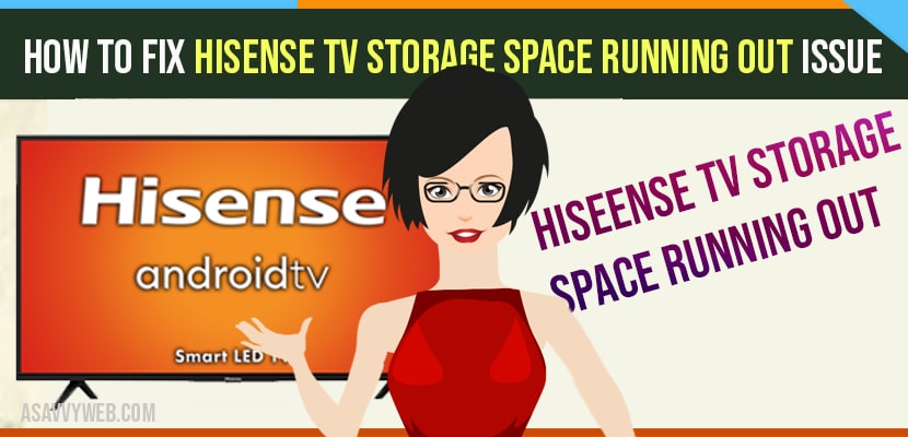 Hisense TV Storage Space Running Out: Quick Fixes