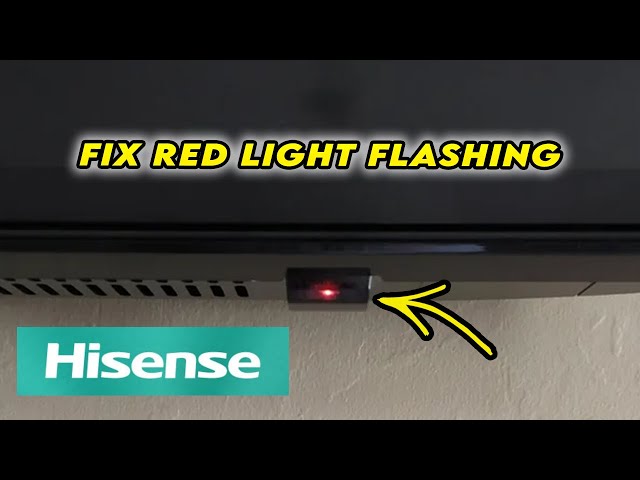 How to Fix Hisense TV Flashing Red Light: Solutions